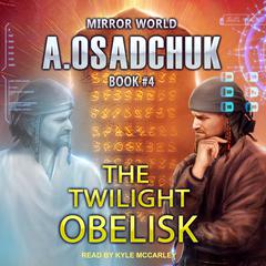 The Twilight Obelisk by Alexey Osadchuk audiobook
