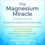 The Magnesium Miracle (Second Edition) by  Carolyn Dean, MD, ND audiobook