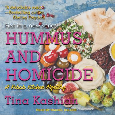 Hummus and Homicide by Tina Kashian audiobook