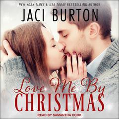 Love Me By Christmas by Jaci Burton audiobook