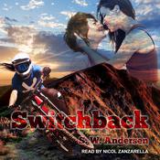 Switchback by  S.W. Andersen audiobook