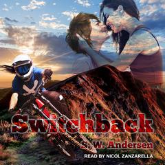 Switchback by S.W. Andersen audiobook