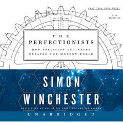 The Perfectionists by Simon Winchester audiobook