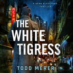 The White Tigress by Todd Merer audiobook