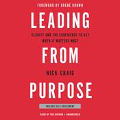 Leading from Purpose by  Nick Craig audiobook