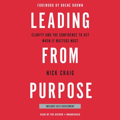 Leading from Purpose by Nick Craig audiobook