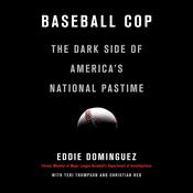 Baseball Cop by  Eddie Dominguez audiobook