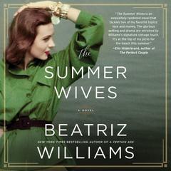 The Summer Wives by Beatriz Williams audiobook