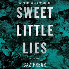Sweet Little Lies by Caz Frear audiobook
