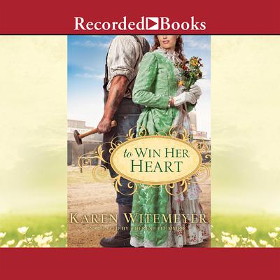 To Win Her Heart by Karen Witemeyer audiobook