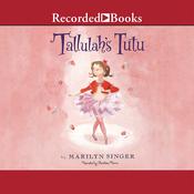 Tallulah's Tutu by  Marilyn Singer audiobook