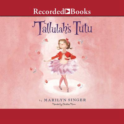 Tallulah's Tutu by Marilyn Singer audiobook