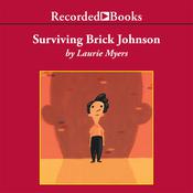 Surviving Brick Johnson by  Laurie Myers audiobook