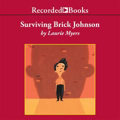 Surviving Brick Johnson by Laurie Myers audiobook