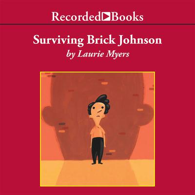 Surviving Brick Johnson by Laurie Myers audiobook