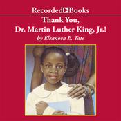 Thank You, Dr. Martin Luther King, Jr.! by  Eleanora Tate audiobook