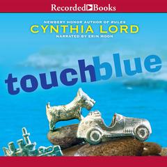 Touch Blue by Cynthia Lord audiobook