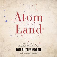 Atom Land by Jon Butterworth audiobook
