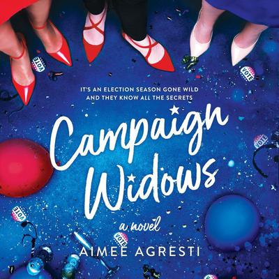 Campaign Widows by Aimee Agresti audiobook