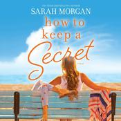 How to Keep a Secret by  Sarah Morgan audiobook