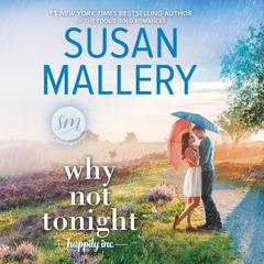 Why Not Tonight by Susan Mallery audiobook
