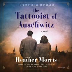 The Tattooist of Auschwitz by Heather Morris audiobook