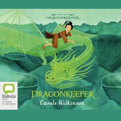 Dragonkeeper by Carole Wilkinson audiobook
