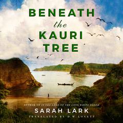Beneath the Kauri Tree by Sarah Lark audiobook