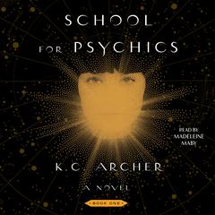 School for Psychics by K. C. Archer audiobook