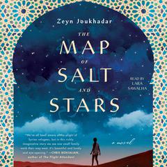 The Map of Salt and Stars by Zeyn Joukhadar audiobook