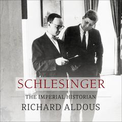 Schlesinger by Richard Aldous audiobook