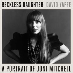Reckless Daughter by David Yaffe audiobook