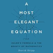 A Most Elegant Equation by  David Stipp audiobook