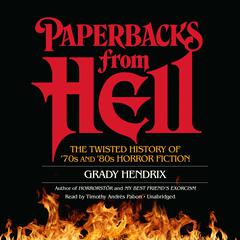Paperbacks from Hell by Grady Hendrix audiobook