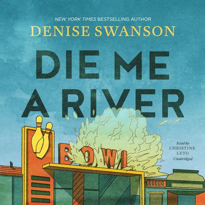 Die Me a River by Denise Swanson audiobook