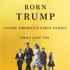 Born Trump by Emily Jane Fox audiobook