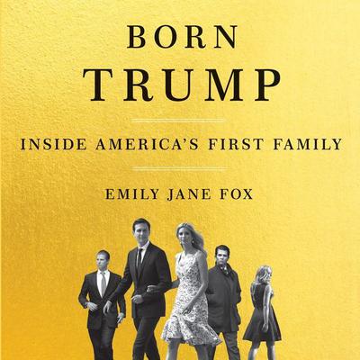 Born Trump by Emily Jane Fox audiobook
