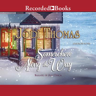 Somewhere Along the Way by Jodi Thomas audiobook