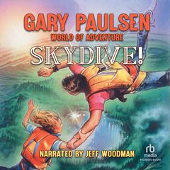 Skydive! by Gary Paulsen audiobook