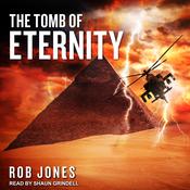 The Tomb of Eternity by  Rob Jones audiobook
