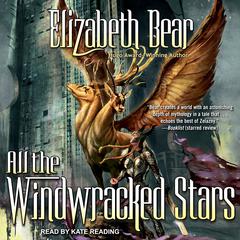 All the Windwracked Stars by Elizabeth Bear audiobook