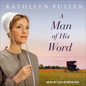 A Man of His Word by  Kathleen Fuller audiobook
