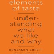 Elements of Taste by  Benjamin Errett audiobook