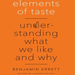 Elements of Taste by Benjamin Errett audiobook