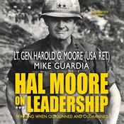 Hal Moore on Leadership by  Mike Guardia audiobook