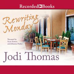 Rewriting Monday by Jodi Thomas audiobook