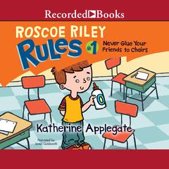 Never Glue Your Friends to Chairs by K. A. Applegate audiobook