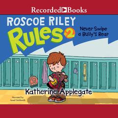 Never Swipe a Bully's Bear by K. A. Applegate audiobook
