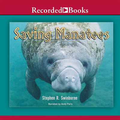 Saving Manatees by Stephen R. Swinburne audiobook