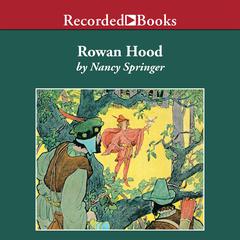 Rowan Hood by Nancy Springer audiobook